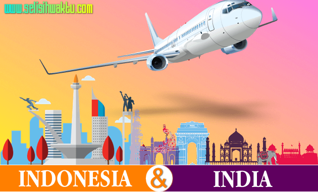 Berapakah Selisih Waktu Indonesia Dan India Berapakah Selisih Waktu Indonesia Dan India