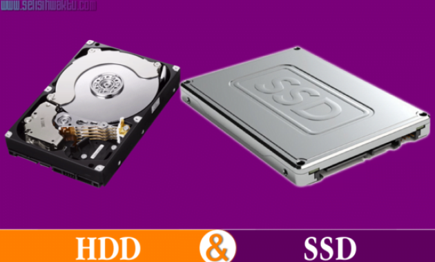 Perbedaan Antara HDD Dan SSD Perbedaan Antara HDD Dan SSD