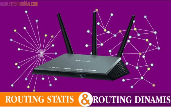 Perbedaan Routing Statis Dengan Routing Dinamis