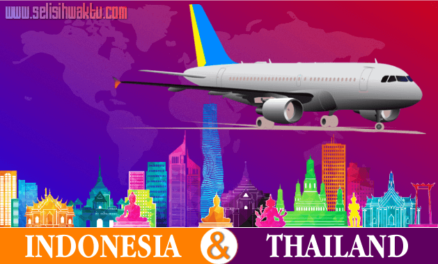 Selisih Waktu Indonesia Dengan Thailand Berapa Sih Selisih Waktu Indonesia Dengan Thailand?
