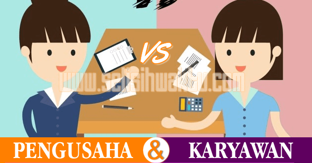 perbedaan antara pengusaha dan karyawan perbedaan antara pengusaha dan karyawan