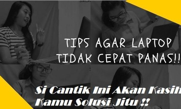 solusi laptop cepat panas solusi laptop cepat panas